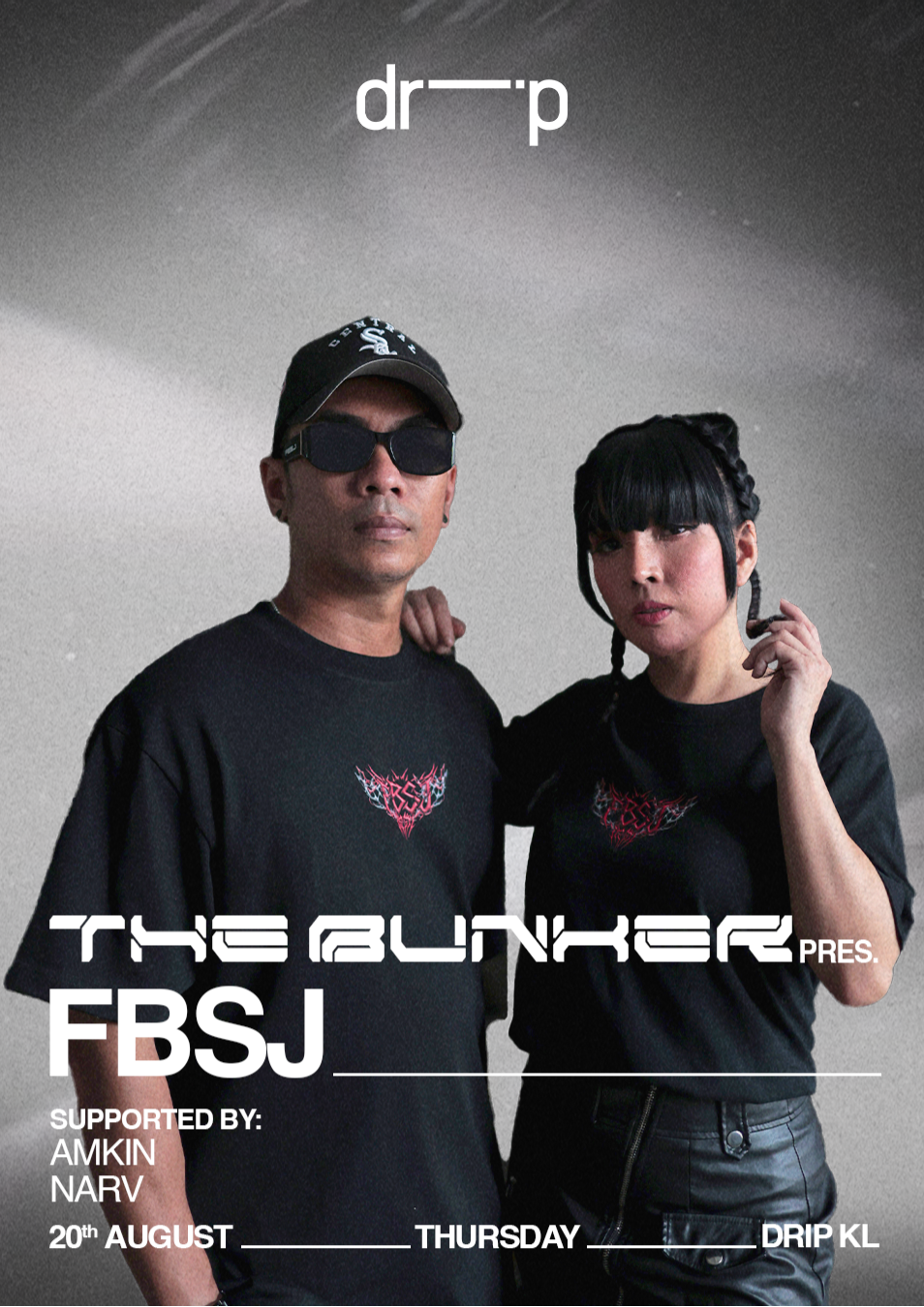 Drip KL The Bunker Presents: FBSJ
