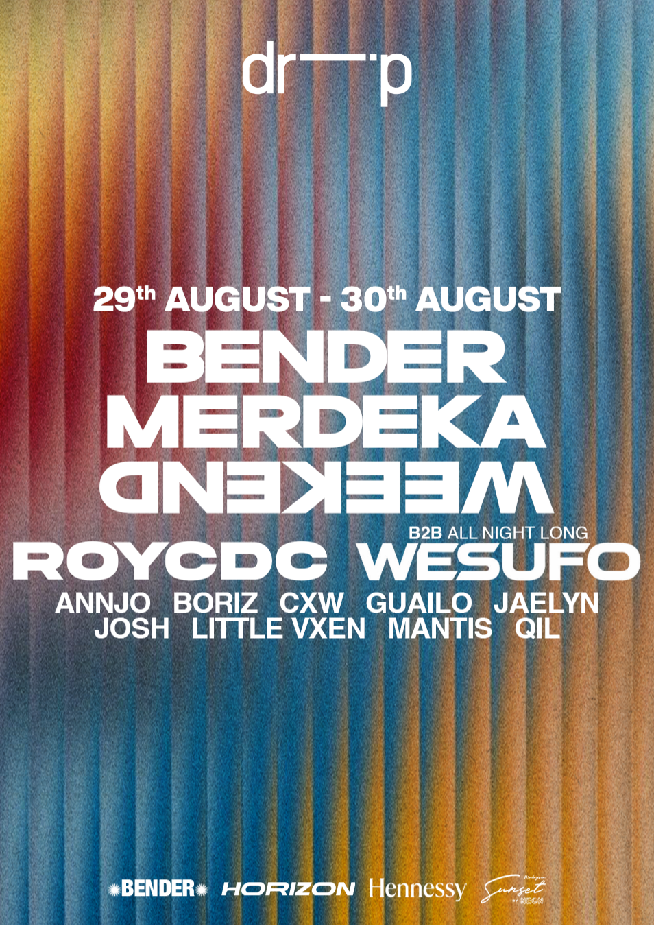 Drip KL Presents: Bender Merdeka Weekend